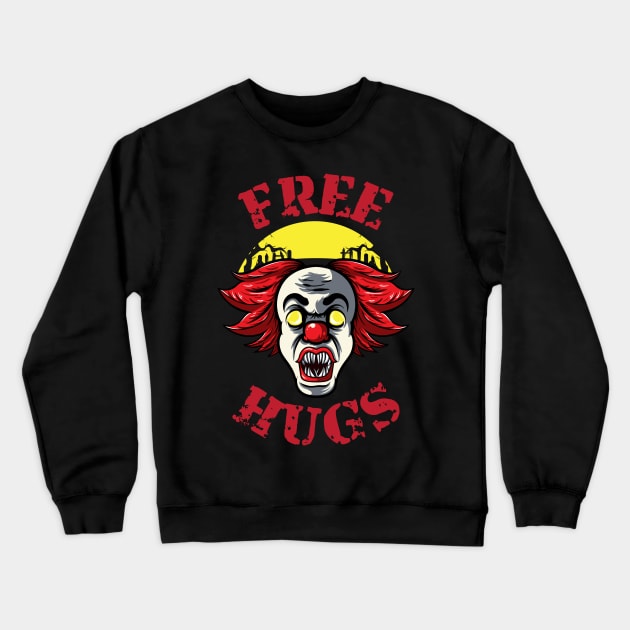 Free Hugs from Scary Clown Halloween Evil Killer Horror Gift Crewneck Sweatshirt by Blink_Imprints10